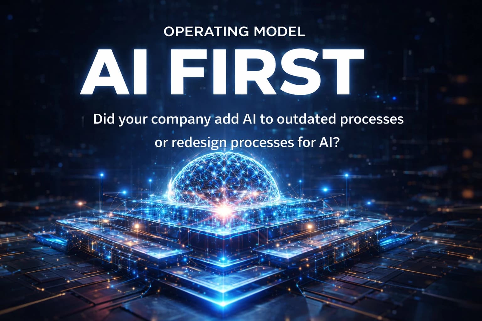 AI First Operating Model: When AI Stops Being a Tool and Becomes the Structure